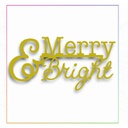 Sharon Callis Merry & Bright Sentiment Die